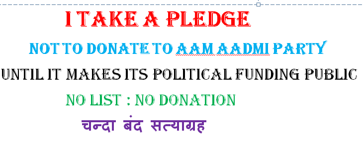 Open Letter to Kejriwal: Show AAP Donations , Else Face No Donation Satyagraha